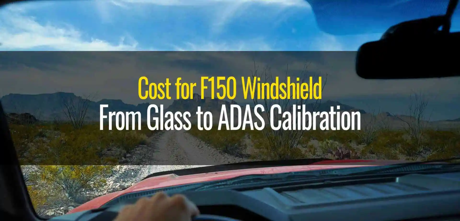 Ford F-150 Windshield Replacement Cost Guide