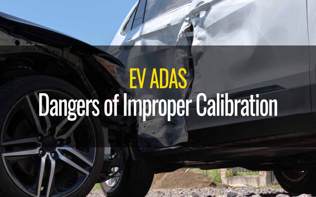 Dangers of Improper EV ADAS Calibration